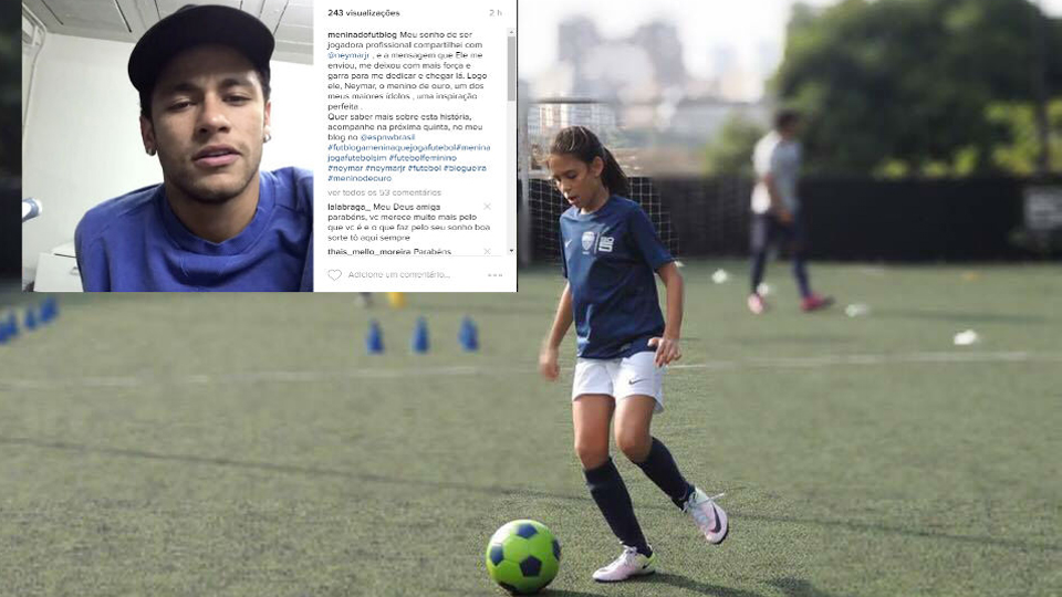 Neymar fez um vídeo para mim incentivando o meu sonho de ser jogadora de futebol
